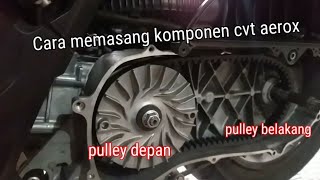 cara memasang cvt aerox new