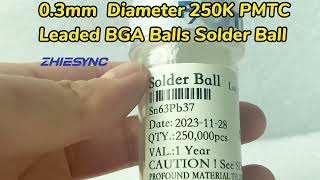 0.3mm Diameter 250KPCS PMTC BGA balls,Solder Ball,Solder BGA,Solderball,Sn Pb Balls BGA Reballing