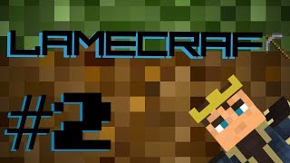 LameCraft 1 | Episode 2 | Land Ho