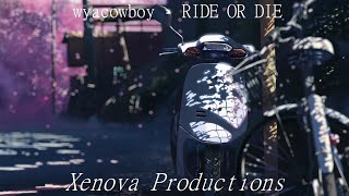 wyacowboy - RIDE OR DIE (𝙨𝙡𝙤𝙬𝙚𝙙 + 𝙧𝙚𝙫𝙚𝙧𝙗) [Lyrics]