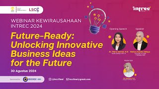 Future-Ready: Unlocking Innovative Business Ideas for the Future - Webinar INTREC 2024