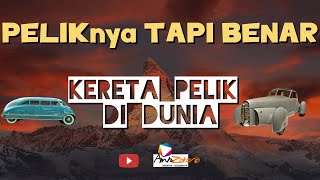 PELIKnya TAPI BENAR | KERETA UNIK DI DUNIA (SIRI 1)