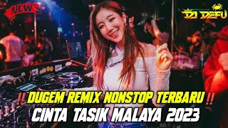 DUGEM REMIX NONSTOP TERBARU ‼️ CINTA TASIKMALAYA FULL REMIX BARU 2023