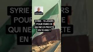 SYRIE :  13 JOURS POUR FAIRE CE QUI NE L’A PAS ETE EN 13 ANS ?