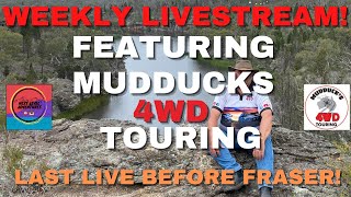 🔴LIVE: LAST LIVE BEFORE FRASER! Featuring Mudduck's 4WD Touring!