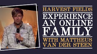 Harvest Family International with Mattheus van der Steen