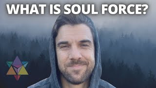 What Is Soul Force?