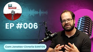 #EP6 com Jonatas- rede de Livrarias SANTOS