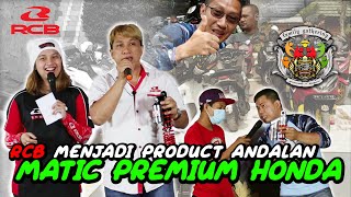 RCB MENJADI PRODUCT ANDALAN MATIC PREMIUM HONDA