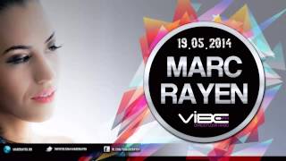 Marc Rayen - Exclusive Vibes Ep. 23 (Vibe Fm 19.05.2014)