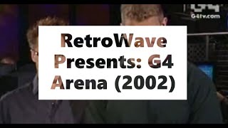 RetroWave Presents: G4 Arena (2002)