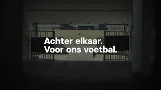 HET LAATSTE FLUITSIGNAAL | Achter elkaar. Voor ons voetbal.