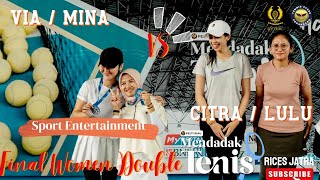 FINAL WOMEN DOUBLE 🎾 CITRA/ LULU vs VIA/ MINA ⬆️Mendadak Tennis Sport Entertainment Riau 2023