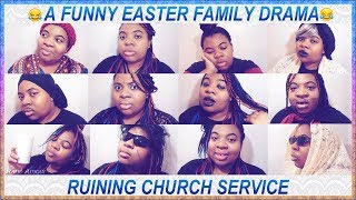 FAMILY DRAMA EP 14: A Funny Family Easter Drama [Ruining Church Service On Easter] [PG -13]