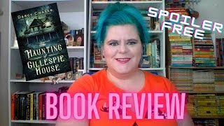 The Haunting of Gillespie House by Darcy Coates Spoiler Free Review