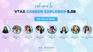 Giới thiệu 8 thực tập chính thức VTAX Career Explorer S.08 - Welcome to vtax