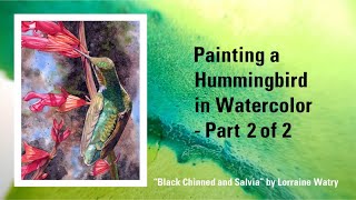 Painting a Watercolor Hummingbird Part 2 of 2