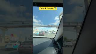 Dubai frame 🖼️ #viral #ytshort #tranding #trandingshorts #youtubeshorts