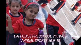 DAFFODILS PRESCHOOL VIKHROLI ANNUAL SPORTS DAY 2017-18