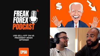 USD SELL-OFF ON US PRESIDENT BIDEN OPTIMISM   - FREAK FOREX EP50