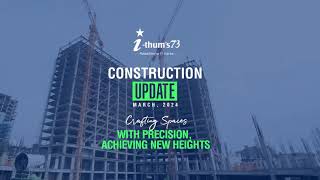 IThums 73 - Crafting Spaces with Precision, Achieving New Heights | #ConstructionUpdate #IThumWorld