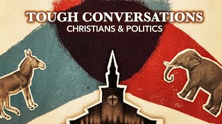 Tough Conversations: Christians & Politics (Oct 13, 2024) [Neal Wintermute]