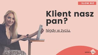 #6 Klient mój pan? A może jednak klient mój partner?