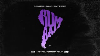 DJ Katch x Dayvi x Emy Perez - Rumba (Michael Fortera Remix)