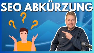 SEO Abkürzung: Was bedeutet SEO? 🔍📈