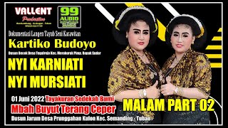 Tayub Tuban Nyi Karniati & Nyi Mursiati Live Mbah Buyut Terang Ceper Jarum Semanding Malam Part 02