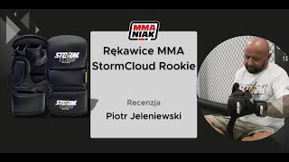 Rękawice do MMA StormCloud Rookie - recenzja Piotra Jeleniewskiego