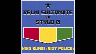 Delhi Sultanate vs Stylo G - King Zumbi / Riot Police (Soundbwoy Riddim)