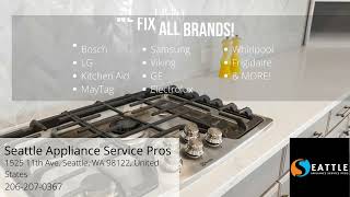 Cooktop and Stove Repair | Seattle Appliance Service Pros