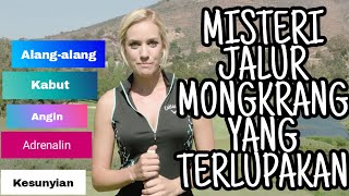 MISTERI JALUR MONGKRANG YANG TERLUPAKAN