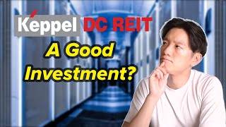 Keppel DC REIT FY2022 Analysis: Is It A Good Investment?