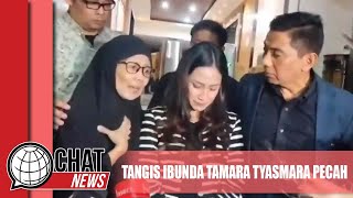 Tangis Ibunda Pecah Bela Tamara Tyasmara dari Nyinyiran Netizen - Chatnews 20 Februari 2024