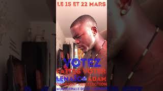 💪 L.A # VOTEZ ET FAITES VOTER LENAÏCK ADAM # L.A 💪