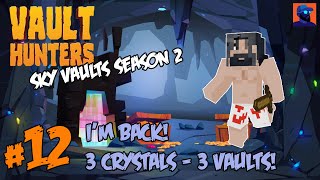 I'M BACK! 3 Crystals, 3 Vaults! - Minecraft Vault Hunters 1.18 - Sky Vault Season 2 - Episode 12