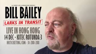 Bill Bailey 2016 Hong Kong Greeting