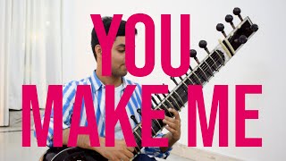 Avicii - You make Me (ft. Vargas and Lagola) - Sitar Cover - Heythereabaadi