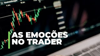 Copy Trade FX - As Emoções no Trader