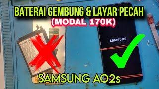 CARA INI TERBUKTI MURAH DAN MUDAH, GANTI BATERAI DAN LCD SAMSUNG A02S. (modal 170k)