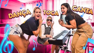 CANTA, TOCA OU DANÇA!!!