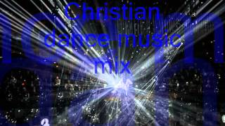 Christian dance music mix F2 2015