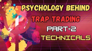 Psychology Behind Trap Trading Part-2 | #tradingpsychology | #traptrading | #technicalsoftraptrading