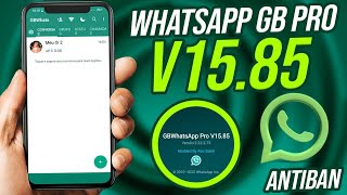 SAIU! NOVO WHATSAPP GB PRO V15.85 SUPER ATUALIZADO 2022 COM NOVAS FUNÇÕES ANTIBAN