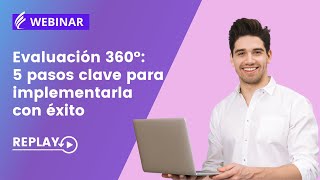 WEBINAR - Evaluación 360 Feedback - Cómo implementarla con éxito en 5 pasos clave