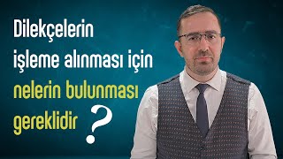 3071 Sayılı Kanuna göre dilekçelerin işleme alınması için nelerin bulunması gereklidir?