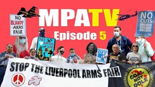 MPATV 5: NHS privatisation, Liverpool arms fair, Orgreave truth and justice and the miners' strike