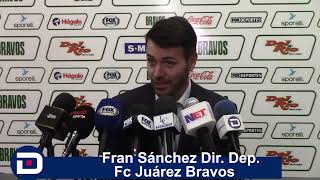 No está fuera por las declaraciones no las comparto: Fran Sánchez Dir. Dep.  Fc Juárez Bravos